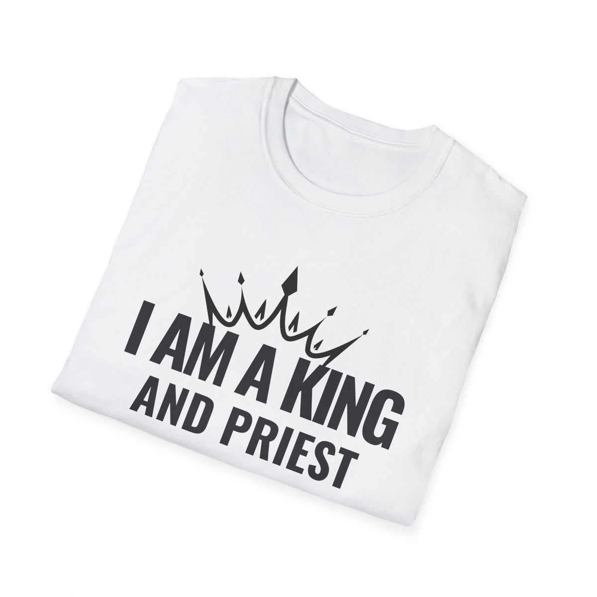 I Am A King And Priest Unisex Softstyle T-Shirt