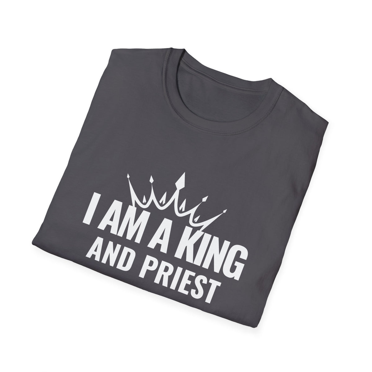 I Am A King And Priest Unisex Softstyle T-Shirt