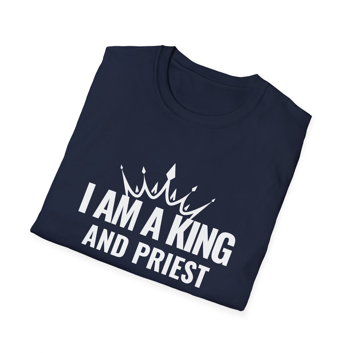 I Am A King And Priest Unisex Softstyle T-Shirt